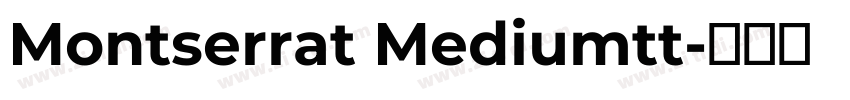 Montserrat Mediumtt字体转换